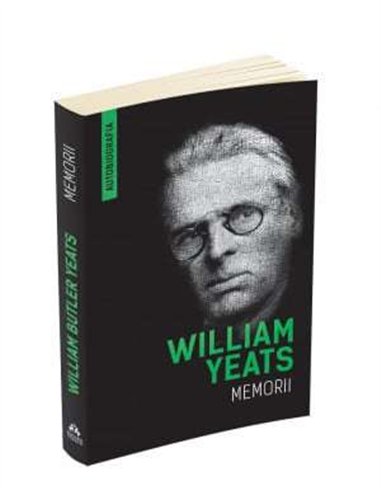Memorii (Autobiografia) - William Butler Yeats | Editura Herald