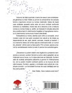 Oare materia este totul? Eseuri despre raportul omului cu lumea materiala - Alan Watts | Editura Herald 2