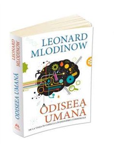 Odiseea umana. De la  viata in copaci la intelegerea cosmosului - Leonard Mlodinow | Editura Herald