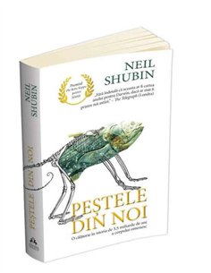 Pestele din noi - O calatorie in istoria de 3.5 miliarde de ani a corpului omenesc - Neil Shubin | Editura Herald