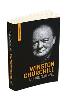 Winston Churchill - Anii tineretii mele (Autobiografia) - Winston Churchill | Editura Herald 2