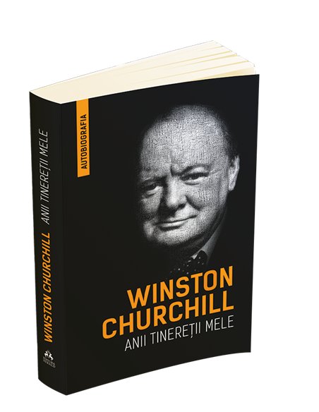 Winston Churchill - Anii tineretii mele (Autobiografia) - Winston Churchill | Editura Herald