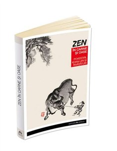 Zen in carne si oase - Cele mai frumoase povestiri, koan-uri si invataturi zen - Paul Reps | Editura Herald 2