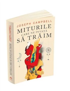 Miturile care ne invata sa traim - Joseph Campbell | Editura Herald