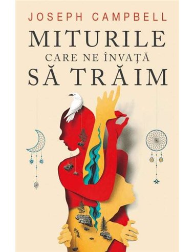 Miturile care ne invata sa traim - Joseph Campbell | Editura Herald
