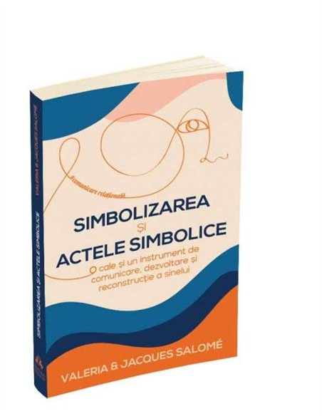 Simbolizarea si actele simbolice - Jacques Salome | Editura Herald