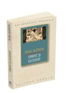 Orient si Occident - Rene Guenon | Editura Herald