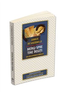 Mergi spre tine insuti - Annick De Souzenelle | Editura Herald