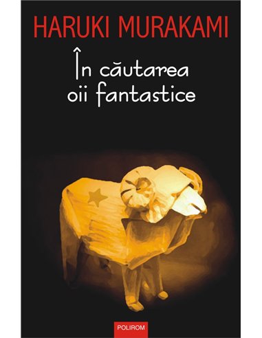 In cautarea oii fantastice - Haruki Murakami | Polirom