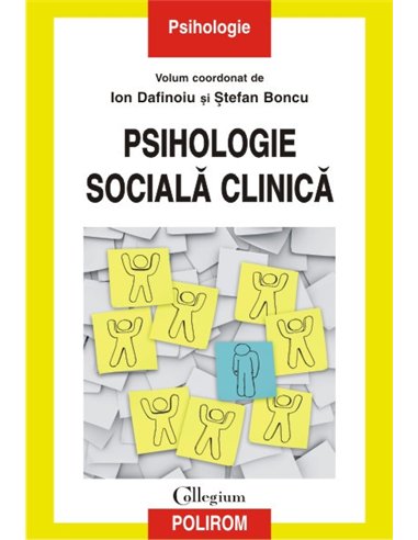 Psihologie sociala clinica   - Ion Dafinoiu, Stefan Boncu | Editura Polirom