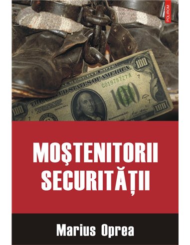 Mostenitorii securitatii - Marius Oprea | Polirom