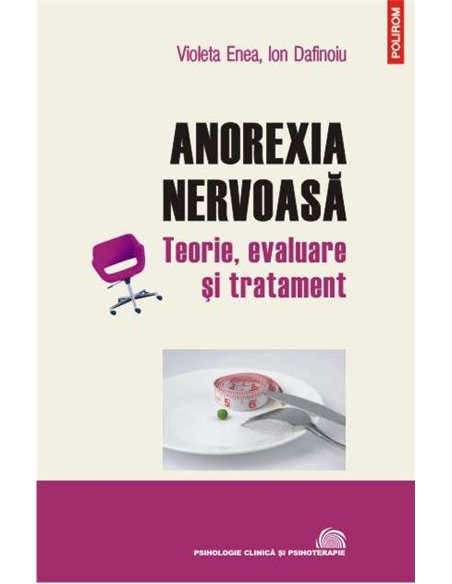 Anorexia nervoasa - Violeta Enea, Ion Dafinoiu | Polirom