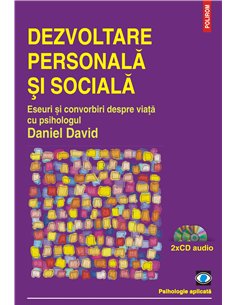 Dezvoltare personala si sociala. Eseuri si convorbiri despre viata - Daniel David