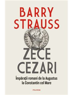 Zece cezari - Barry Strauss | Polirom
