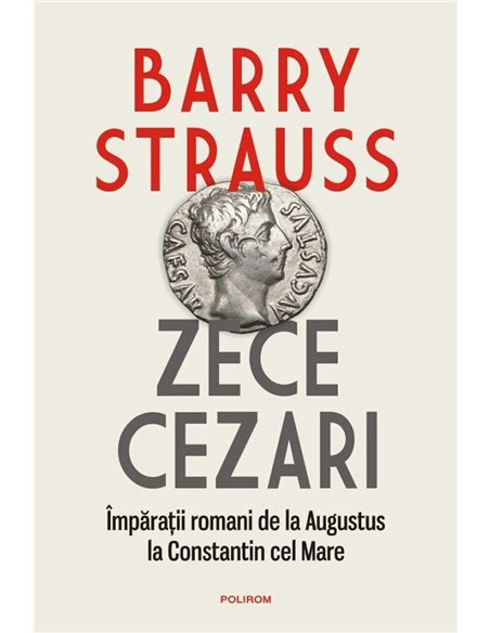 Zece cezari - Barry Strauss | Polirom