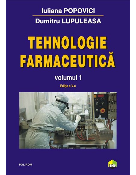 Tehnologie farmaceutica. Vol. I - Dumitru Lupuleasa | Editura Polirom
