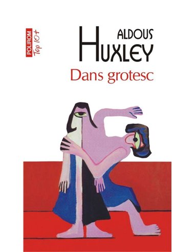 Dans grotesc - Aldous Huxley | Polirom (ed buzunar)