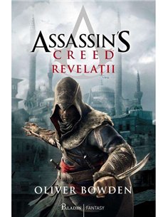 Assassin's creed 4. Revelatii  - Oliver Bowden | Paladin