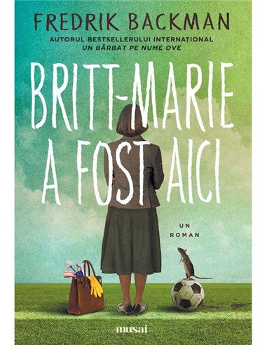 Britt-Marie a fost aici - Fredrik Backman | Editura Art