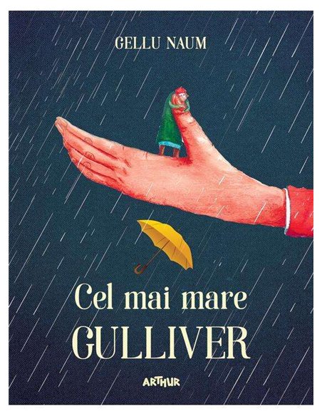 Cel mai mare Gulliver  - Gellu Naum | Editura Arthur