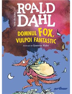 Domnul Fox, vulpoi fantastic. Format mare - Roald Dahl | Editura Arthur