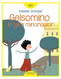 Gelsomino in tara mincinosilor  - Gianni Rodari | Arthur