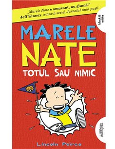 Marele Nate Vol 4. Totul sau nimic - Lincoln Peirce | Arthur [necartonata]