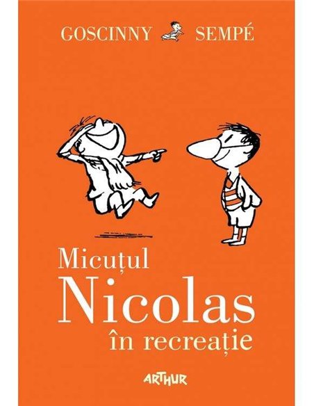 Micutul nicolas 2.  Micutul Nicolas in recreatie - René Goscinny, Jean-Jacques Sempé | Arthur