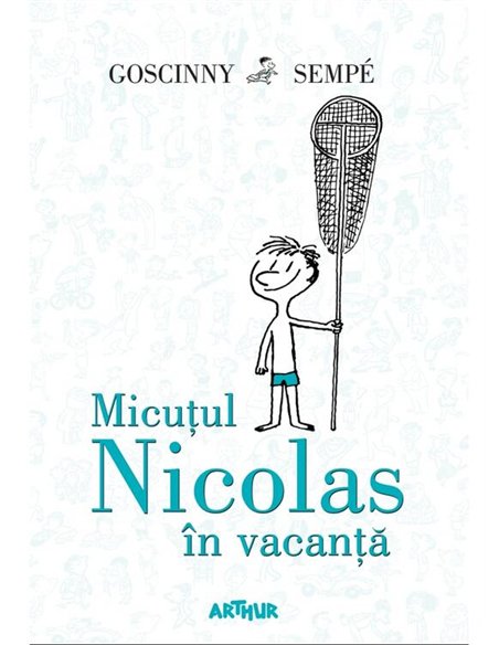 Micutul Nicolas in vacanta - Rene Goscinny, Jean-Jacques Sempe | Arthur [cartonata]