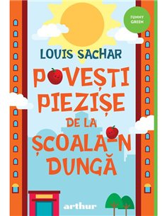 Povesti piezise de la Scoala-n Dunga - Louis Sachar | Arthur [necartonata]