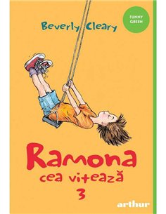 Ramona 3. Ramona cea viteaza   - Beverly Cleary | Arthur