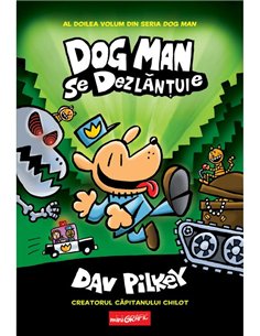 Dog Man (Vol 2). Dog Man se dezlantuie - Dav Pilkey | Grafic [cartonata]