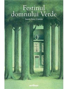 Festinul domnului Verde - Javier Sáez Castán | Editura Arthur