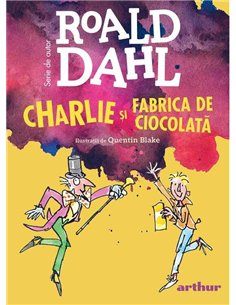 Charlie si Fabrica de Ciocolata. Format mare - Roald Dahl | Editura Arthur