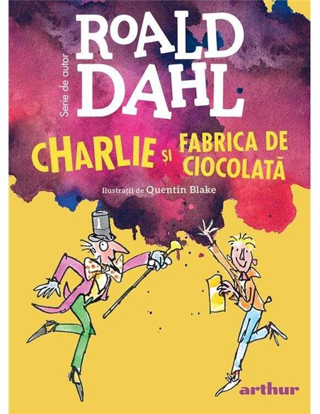 Charlie si Fabrica de Ciocolata. Format mare - Roald Dahl | Editura Arthur