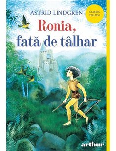Ronia, fata de talhar - Astrid Lindgren | Arthur [necartonata]