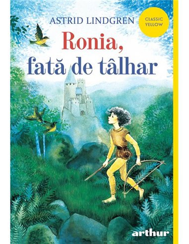 Ronia, fata de talhar - Astrid Lindgren | Arthur [necartonata]