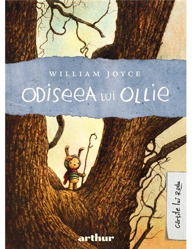 Odiseea lui Ollie - William Joyce | Arthur [cartonata]