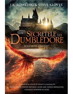 Animale fantastice 3: Secretele lui Dumbledore - J.K. Rowling | Editura Arthur