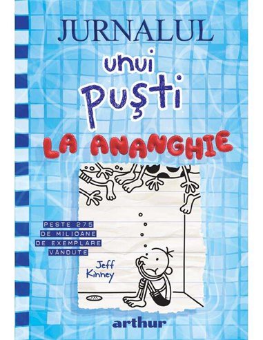 Jurnalul unui pusti 15: La ananghie - Jeff Kinney | Editura Arthur
