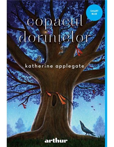 Copacul dorintelor - Katherine Applegate | Arthur [cartonata]