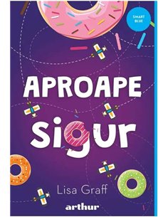 Aproape sigur - Lisa Graff | Editura Arthur