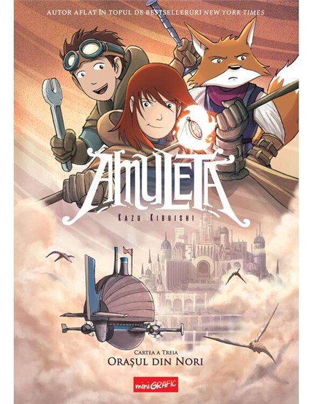 Amuleta. Cartea 3: Orasul din nori - Kazu Kibuishi | Editura Grafic