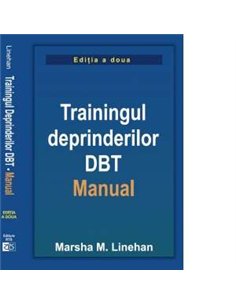 Trainingul deprinderilor DBT. Manual - Marsha M. Linehan | RTS