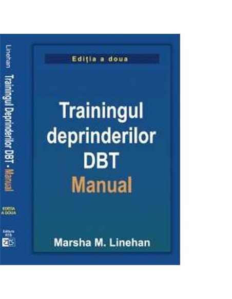 Trainingul deprinderilor DBT. Manual - Marsha M. Linehan | RTS