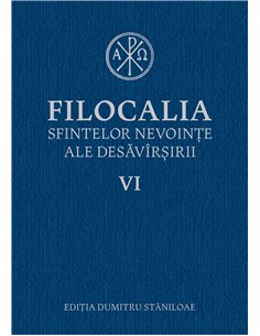 Filocalia sfintelor nevointe ale desavarsirii 6 - Dumitru Staniloae | Humanitas