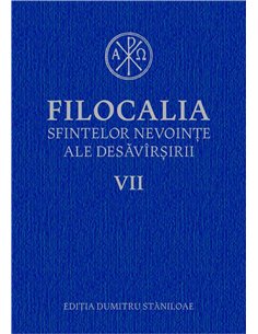 Filocalia sfintelor nevointe ale desavarsirii 7 - Dumitru Staniloae | Humanitas