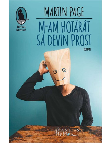 M-am hotărat să devin prost - Martin Page | Editura Humanitas