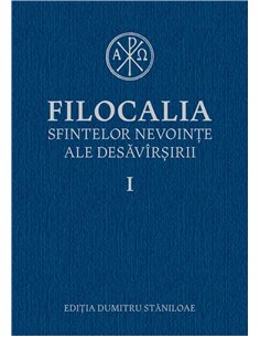 Filocalia (1) sfintelor nevoinţe ale desăvarşirii. Vol. I  | Editura Humanitas