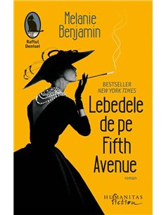 Lebedele de pe Fifth Avenue - Melanie Benjamin | Humanitas